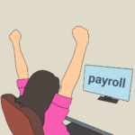 A cheerful professional celebrating in front of a "Payroll" screen—perfectly symbolizing successful payroll management and strategic staffing.